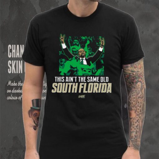 This Ain’t The Same Old South Florida T Shirt