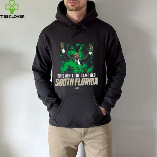 This Ain’t The Same Old South Florida T Shirt