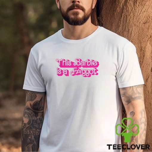 This Barbie Is A Faggot Sweathoodie, sweater, longsleeve, shirt v-neck, t-shirt