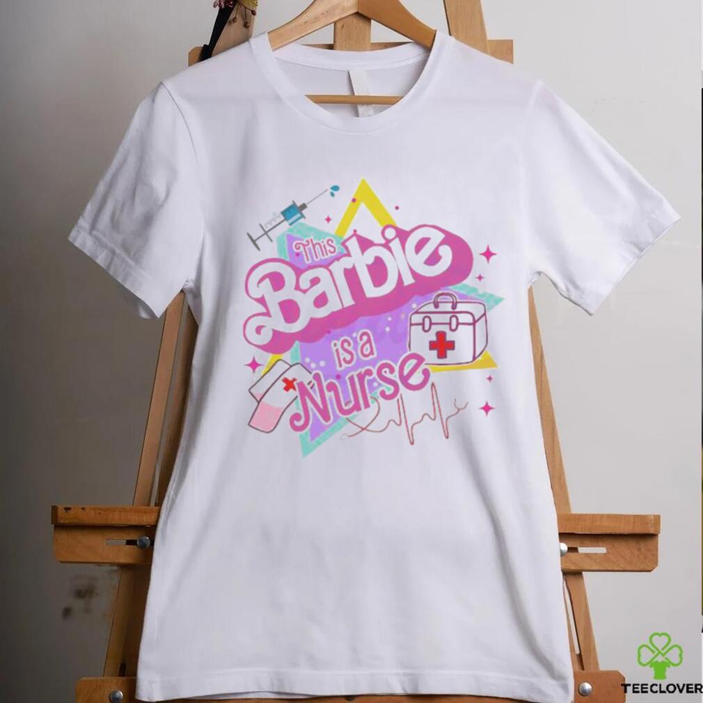 This Barbie Is A Nurse shirt This Barbie Is A Nurse shirt