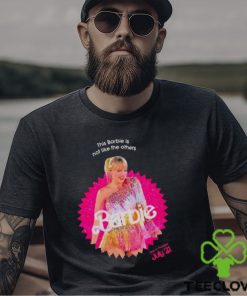 This Barbie Is Not Like Others Taylor Barbie SHirt