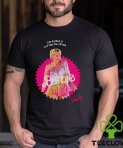 This Barbie Is Not Like Others Taylor Barbie SHirt