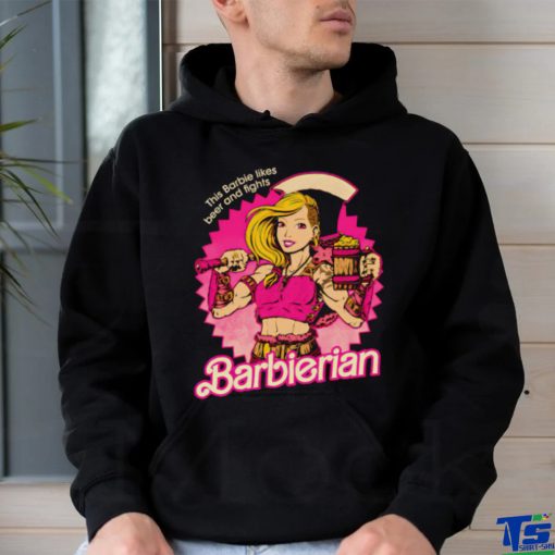 This Barbie likes beer and fights Barbarian Doll shirt