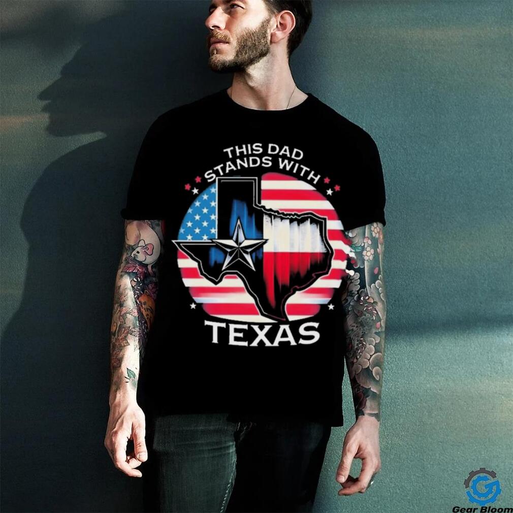 This Dad Stands With Texas Shirt This Dad Stands With Texas Shirt
