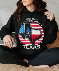 This Dad Stands With Texas Shirt