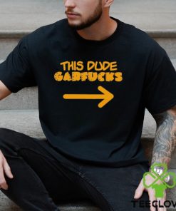 This Dude Garfucks Shirt