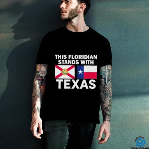 This Floridian Stands With Texas Flag Shirt