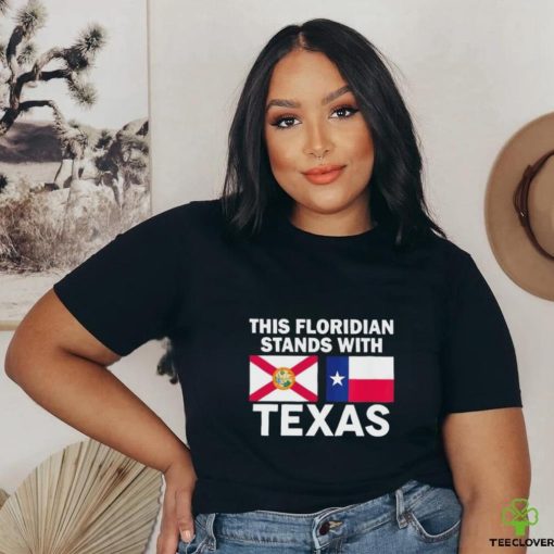 This Floridian Stands With Texas Flag Shirt