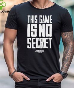 This Game Is No Secret Eracism 2024 t shirt