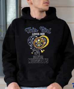 This Girl Love Her Denver Nuggets shirt