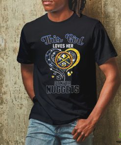 This Girl Love Her Denver Nuggets shirt