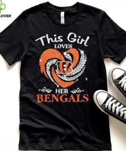 This Girl Loves Hear Her Bengals Shirt