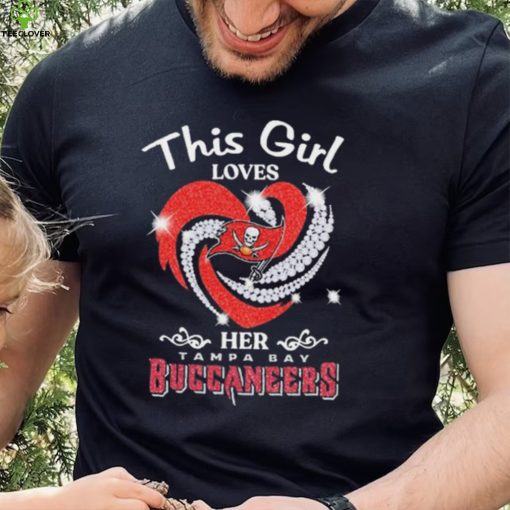 This Girl Loves Hear Her Tampa Bay Buccaneers Shirt