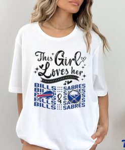 This Girl Loves Her Buffalo Bills And Buffalo Sabres Shirt