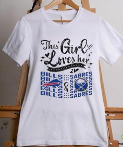This Girl Loves Her Buffalo Bills And Buffalo Sabres Shirt