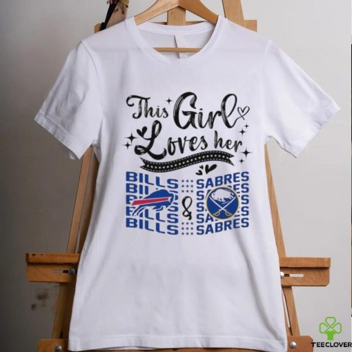 This Girl Loves Her Buffalo Bills And Buffalo Sabres Shirt