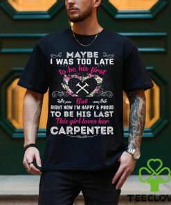 This Girl Loves Her Carpenter T Shirt