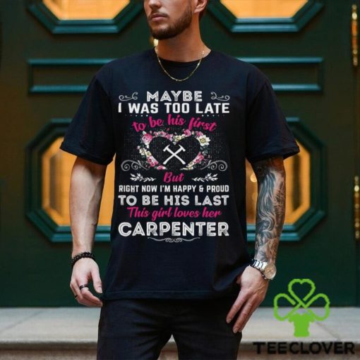 This Girl Loves Her Carpenter T Shirt