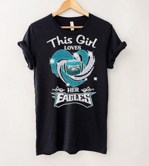 This Girl Loves Her Philadelphia Eagles Heart Diamond 2023 Shirt