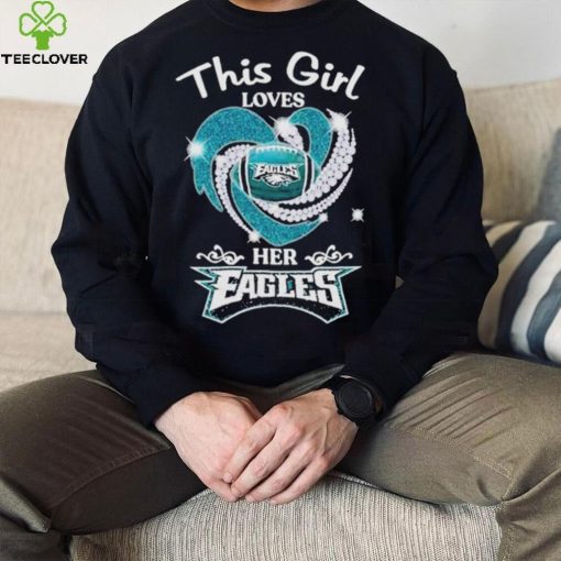 This Girl Loves Her Philadelphia Eagles Heart Diamond 2023 Shirt