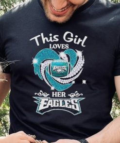 This Girl Loves Her Philadelphia Eagles Heart Diamond 2023 Shirt