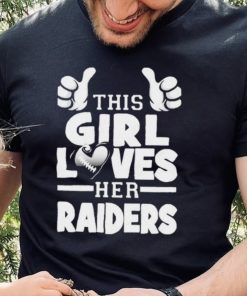 This Girl Loves Her Raiders Football Shirt