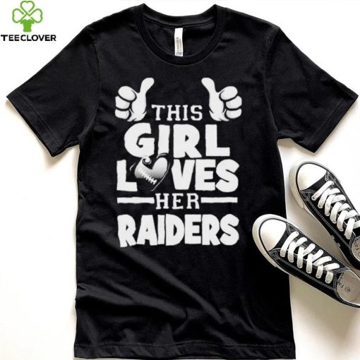 This Girl Loves Her Raiders Football Shirt