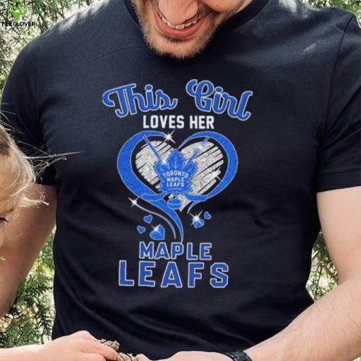 This Girl Loves Her Toronto Maple Leafs Shirt