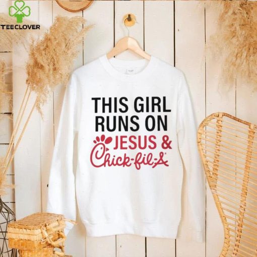 This Girl Runs On Jesus & Chick Fil A Shirt