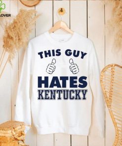 This Guy Hate Kentucky New Shirt