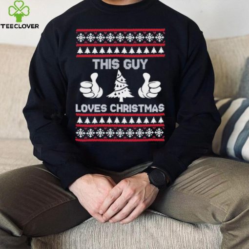 This Guy Loves Christmas Ugly Christmas Sweater Shirt