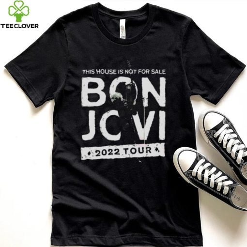 This House Is Not For Sale Bon Jovi Tour 2022 Shirt