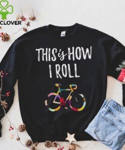 This How I Roll Biking Colorful Bicycle For Cyclist Shirt