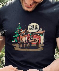 This Is Festive Funny Meme Christmas shirt