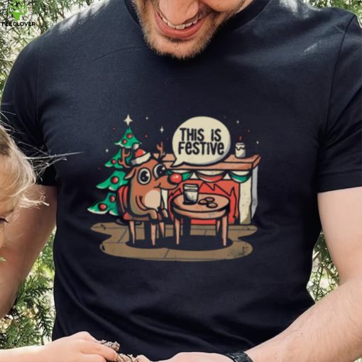 This Is Festive Funny Meme Christmas shirt