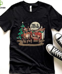 This Is Festive Funny Meme Christmas shirt