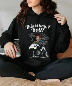 This Is How I Roll Funny Golf Cart Cartoon T Shirt