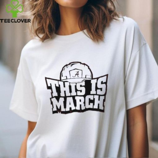 This Is March Alabama Crimson Tide Football Shirt