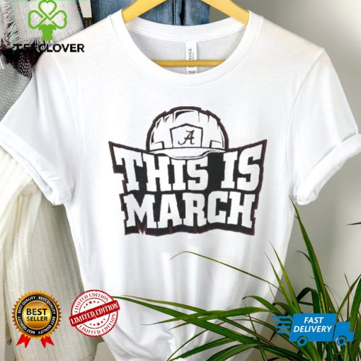 This Is March Alabama Crimson Tide Football T Shirt