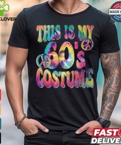 This Is My 60'S Costume 60S Groovy Hippie 60S Party Outfit T Shirt