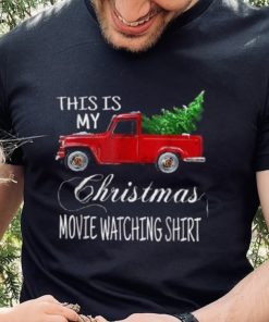 This Is My Christmas Movie Watching With Vintage Truck Shirt