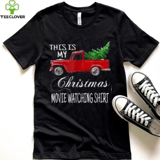 This Is My Christmas Movie Watching With Vintage Truck Shirt