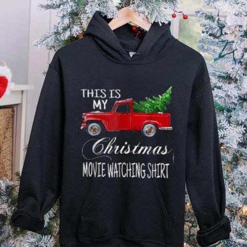 This Is My Christmas Movie Watching With Vintage Truck Shirt