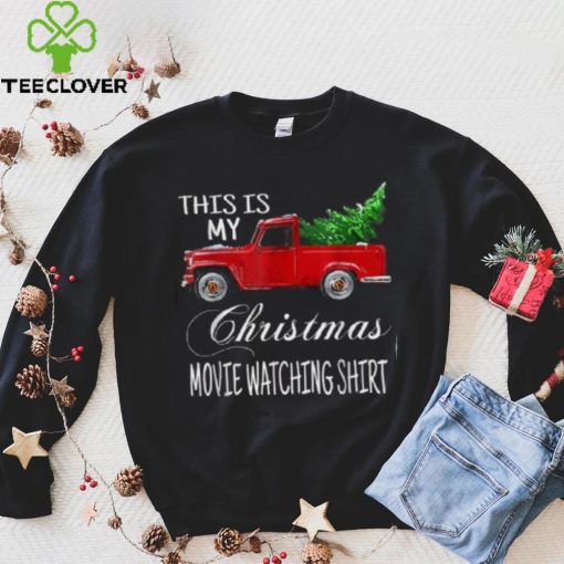 This Is My Christmas Movie Watching With Vintage Truck Shirt