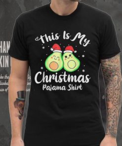 This Is My Christmas Pajama Funny Avocado Xmas Gift Shirt