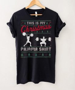 This Is My Christmas Pajama Weightlifting Funny Shirt