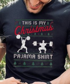 This Is My Christmas Pajama Weightlifting Funny Shirt