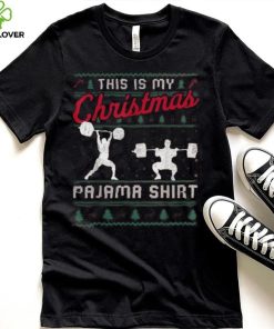 This Is My Christmas Pajama Weightlifting Funny Shirt