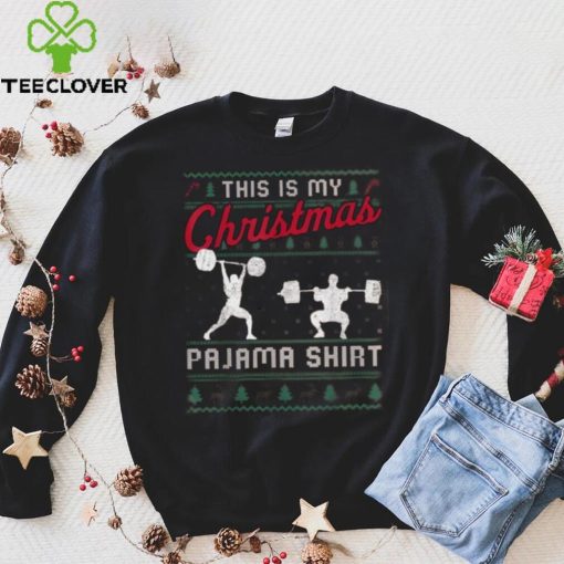 This Is My Christmas Pajama Weightlifting Funny Shirt