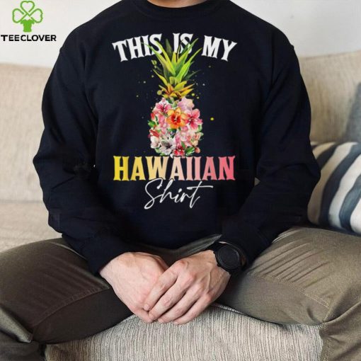 This Is My Hawaiian Shirt